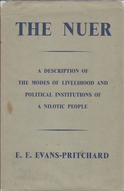 Stock ID #48691 The Nuer. A Description of The Modes of Livelihood and Political Institutions of a Nilotic People. E. E. EVANS-PRITCHARD.