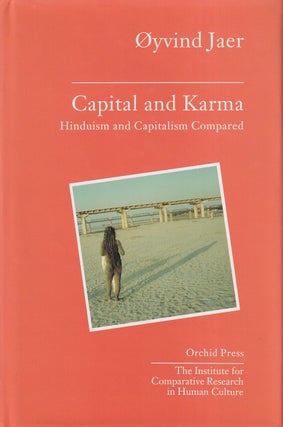 Stock ID #48941 Capital and Karma. Capitalism and Hinduism Compared. OYVIND JAER