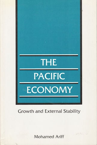 Stock ID #49175 The Pacific Economy. Growth and External Stability. MOHAMED ARIFF.