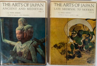 Stock ID #50280 The Arts of Japan. Volume I: Ancient and Medieval. Volume II: Late Medieval to...