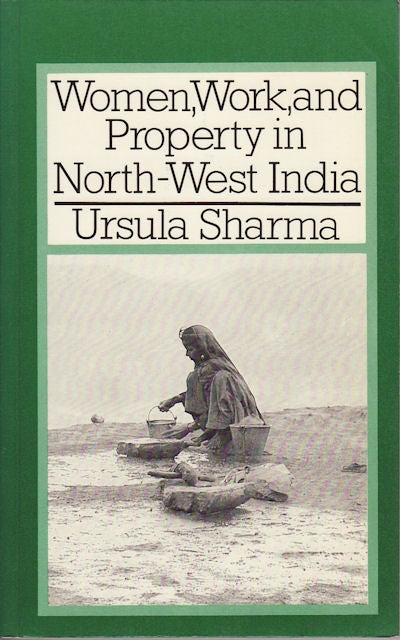 Stock ID #50370 Women, Work, and Property in North-West India. URSULA SHARMA.