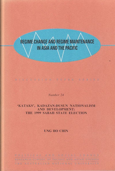 Stock ID #50430 'Kataks', Kadazan-Dusun Nationalism and Development: The 1999 Sabah State Election. Regime Change and Regime Maintenance in Asia and the Pacific. UNG HO CHIN.