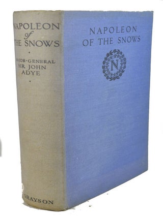 Stock ID #50684 Napoleon of the Snows. MAJOR-GENERAL SIR JOHN ADYE