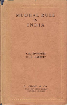 Stock ID #5144 Mughal Rule in India. S. M. AND H. L. O. GARRETT EDWARDES