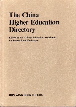 Stock ID #51865 The China Higher Education Directory. CHINESE EDUCATION ASSOCIATION FOR...