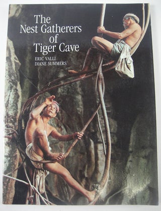Stock ID #51866 The Nest Gatherers of Tiger Cave. ERIC AND DIANE SUMMERS VALLI
