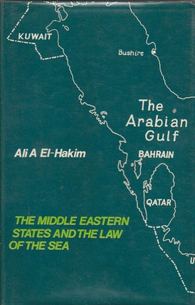 Stock ID #5201 The Middle Eastern States and the Law of the Sea. ALI A. EL-HAKIM