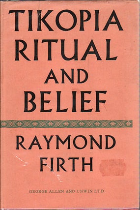 Stock ID #52602 Tikopia Ritual and Belief. RAYMOND FIRTH