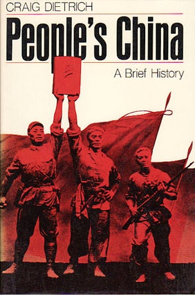 Stock ID #52630 People's China. A Brief History. CRAIG DIETRICH