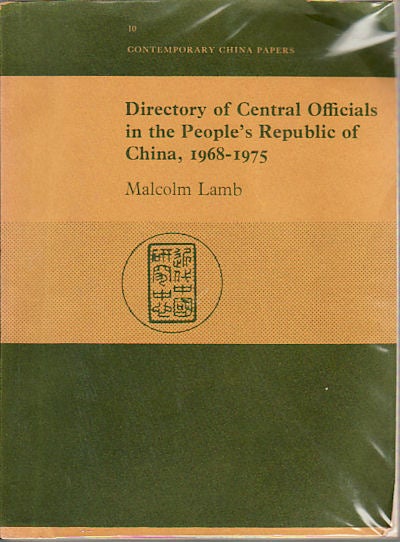 Stock ID #52632 Directory of Central Officials in the People's Republic of China, 1968-1975. MALCOLM LAMB.