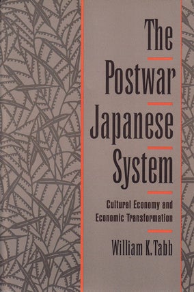 Stock ID #53220 The Postwar Japanese System. Cultural Economy and Economic Transformation....