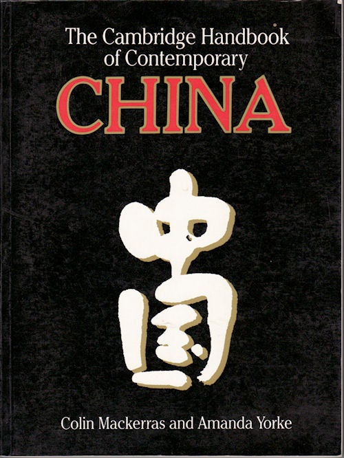Stock ID #54120 The Cambridge Handbook of Contemporary China. COLIN MACKERRAS, AMANDA YORKE.