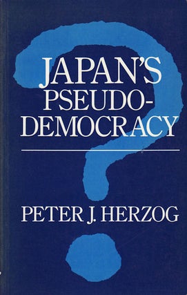 Stock ID #54142 Japan's Pseudo-Democracy. PETER J. HERZOG