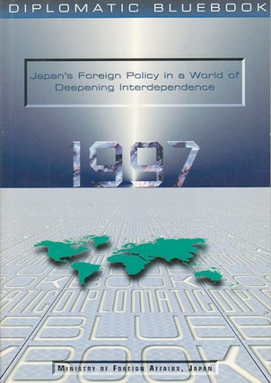 Stock ID #54584 Diplomatic Bluebook 1997. Japan's Foreign Policy in a World of Deepening...