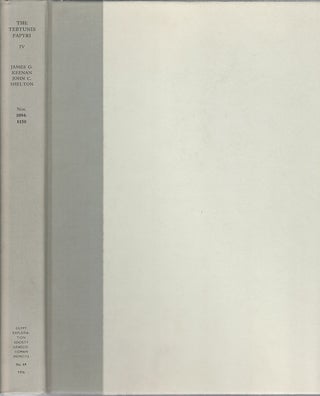 Stock ID #54603 The Tebtunis Papyri. Volume IV. JAMES AND JOHN C. SHELTON KEENAN