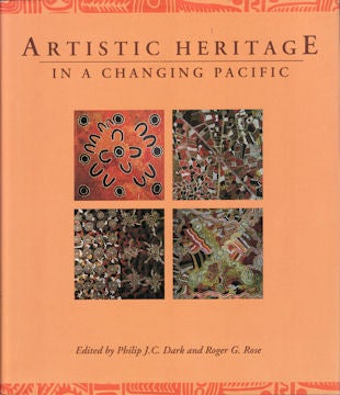 Stock ID #56587 Artistic Heritage in a Changing Pacific. PHILIP J. C. AND ROGER G. ROSE DARK