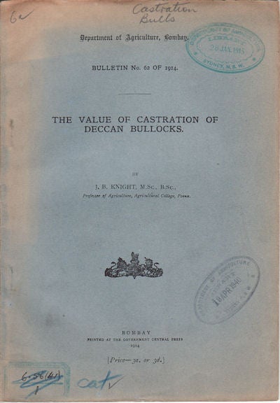 Stock ID #56931 The Value of Castration of Deccan Bullocks. J. B. KNIGHT.