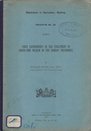 Stock ID #56942 First Experiments in the Treatment of Grape-Vine Mildew in the Bombay Presidency....