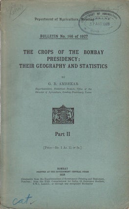 Stock ID #56979 The Crops of the Bombay Presidency: Their Geography and Statistics. Part II. G. R...