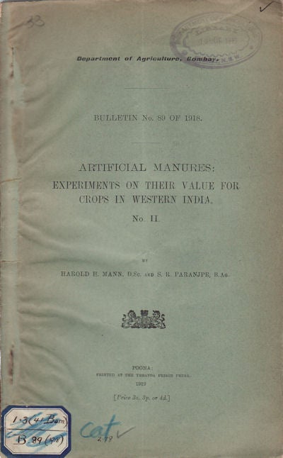 Stock ID #56988 Artificial manures: Experiments on their Value for crops in Western India. No. II. HAROLD H. AND PARANJPE MANN, S. R.