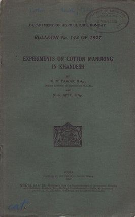 Stock ID #56995 Experiments on Cotton Manuring in Khandesh. K. M. AND APTE N. G. PAWAR