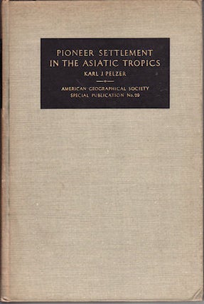 Stock ID #57036 Pioneer Settlement in the Asiatic Tropics. Studies in Land Utilization and...