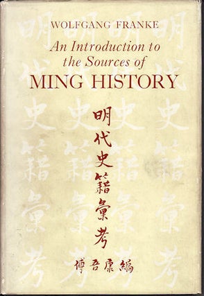 Stock ID #5914 An Introduction to the Sources of Ming History. WOLFGANG FRANKE