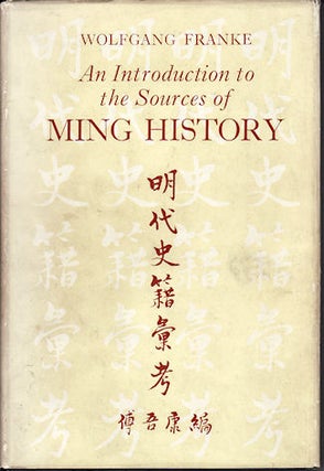 Stock ID #5914 An Introduction to the Sources of Ming History. WOLFGANG FRANKE