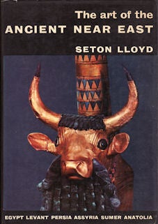 Stock ID #59369 The Art of the Ancient Near East. SETON LLOYD