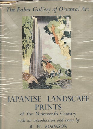 Stock ID #59373 Japanese Landscape Prints of the Nineteenth Century. B. W. ROBINSON, INTRODUCTION...