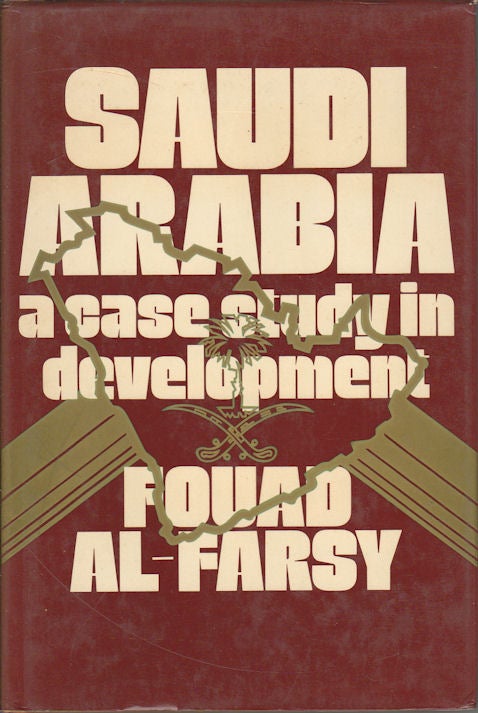 Stock ID #60241 Saudi Arabia. A Case Study in Development. FOUAD AL-FARSY.