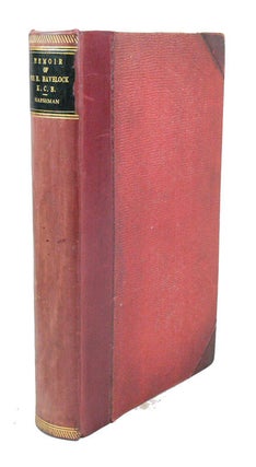 Stock ID #60300 Memoirs of Major-General Sir Henry Havelock, K.C.B. JOHN CLARK MARSHMAN