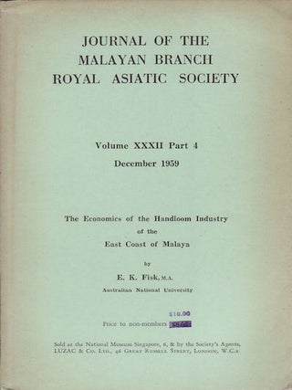 Stock ID #60457 The Economics of the Handloom Industry of the East Coast of Malaya. E. K FISK