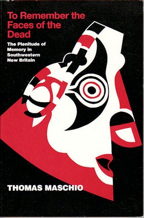 Stock ID #61472 To Remember the Faces of the Dead: The Plenitude of Memory in Southwestern New...
