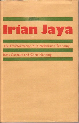 Stock ID #6176 Irian Jaya. The Transformation of a Melanesian Economy. ROSS AND CHRIS MANNING...