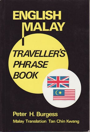 Stock ID #61836 English/Malay Traveller's Phrase Book. PETER H. BURGESS
