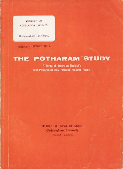 Stock ID #62392 The Potharam Study. A Series of Report on Thailand's First Population/Family Planning Research Project. THAILAND.