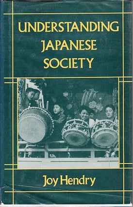 Stock ID #62804 Understanding Japanese Society. JOY HENDRY
