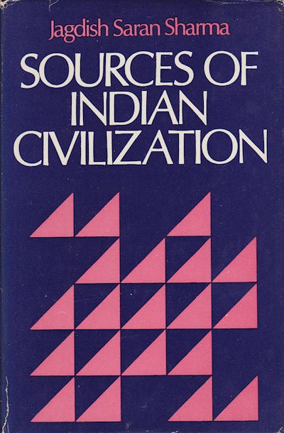 Stock ID #63169 Sources of Indian Civilization. JAGDISH SARAN SHARMA.