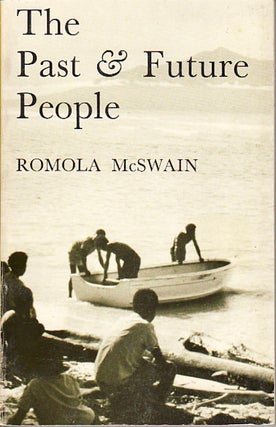 Stock ID #63319 The Past & Future People. Tradition and Change on a New Guinea Island. ROMOLA...