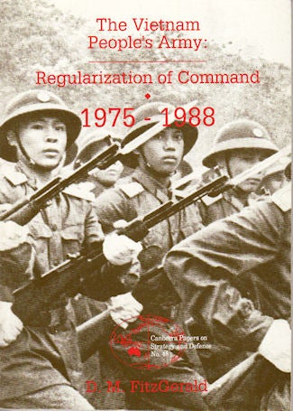 Stock ID #63631 The Vietnam People's Army: Regularization of Command 1975 - 1988. D. M. FITZGERALD.