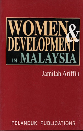 Stock ID #63763 Women and Development in Malaysia. JAMILAH ARIFFIN.