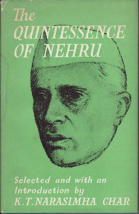 Stock ID #64233 The Quintessence of Nehru. K. T. NARASIMHA CHAR