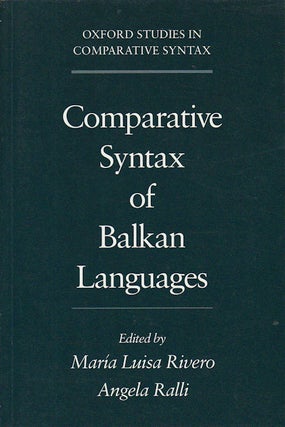 Stock ID #64743 Comparative Syntax of Balkan Languages. MARIA LUISA AND RALLI RIVERO, ANGELA