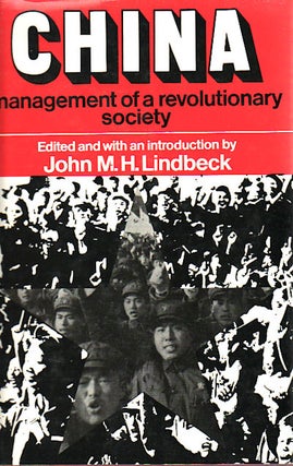 Stock ID #64957 China: Management of a Revolutionary Society. JOHN M. H. LINDBECK