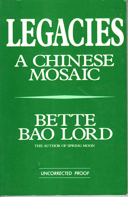 Stock ID #65072 Legacies. A Chinese Mosaic. BETTE BAO LORD.