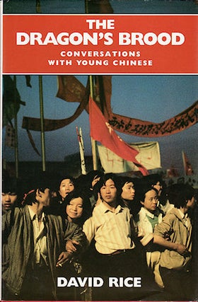 Stock ID #65080 The Dragon's Brood. Conversations with Young Chinese. DAVID RICE