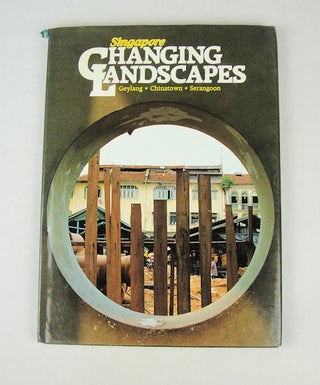 Stock ID #6524 Singapore Changing Landscapes. Geylang. Chinatown. Serangoon. V. AND ANAMDA PERERA...