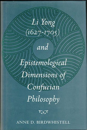 Stock ID #66183 Li Yong (1627-1705) and the Epistemological Dimensions of Confucian Philosophy....