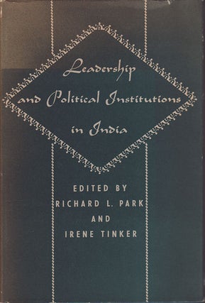 Stock ID #66228 Leadership and Political Institutions in India. RICHARD L. AND IRENE TINKER PARK